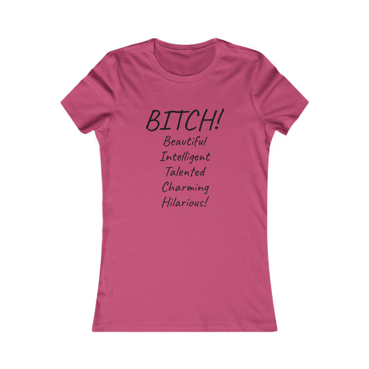 Bitch's Favorite Tee